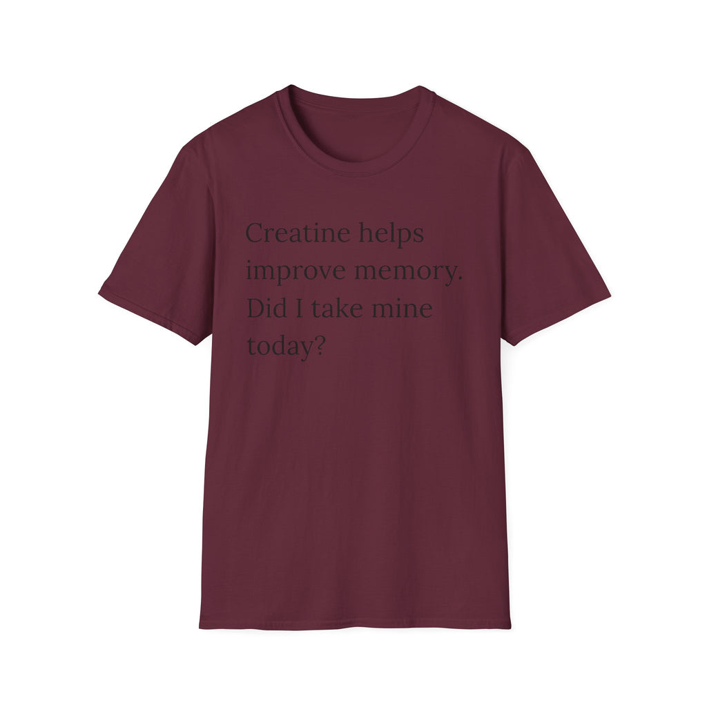 Creatine Helps Memory T-Shirt