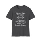 Current Gym Progress T-Shirt