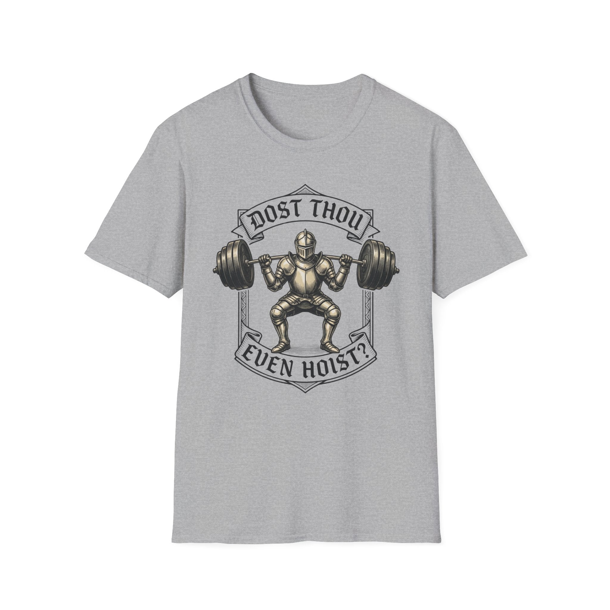 Dost Thou Even Hoist T-Shirt