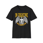 In Creatine We Trust T-Shirt