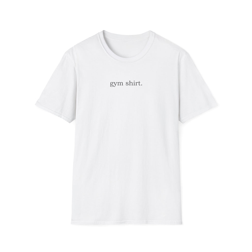 Gym Shirt T-Shirt
