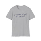 Workout the Crazy T-Shirt