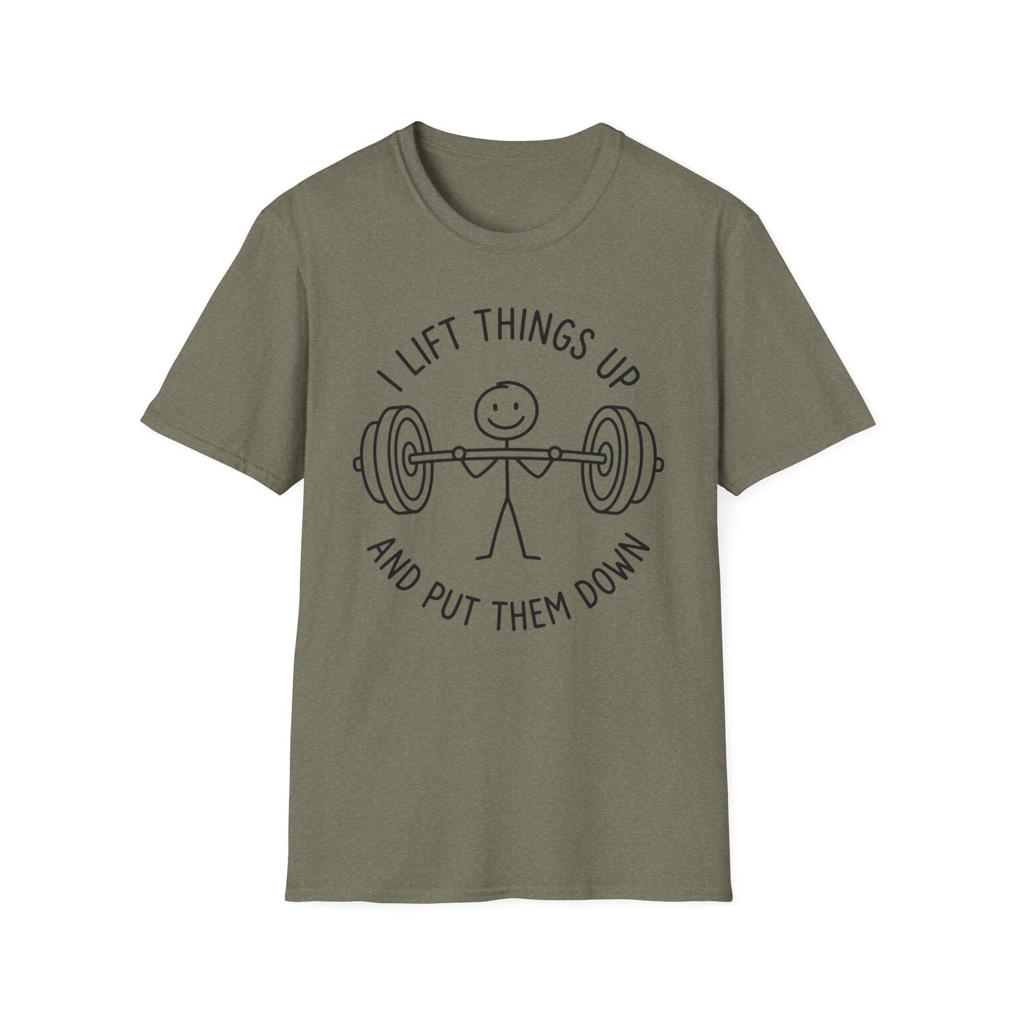I Lift Things T-Shirt