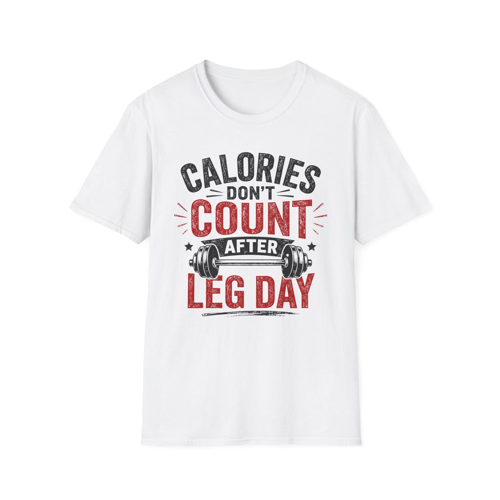 Leg Day Calories T-Shirt