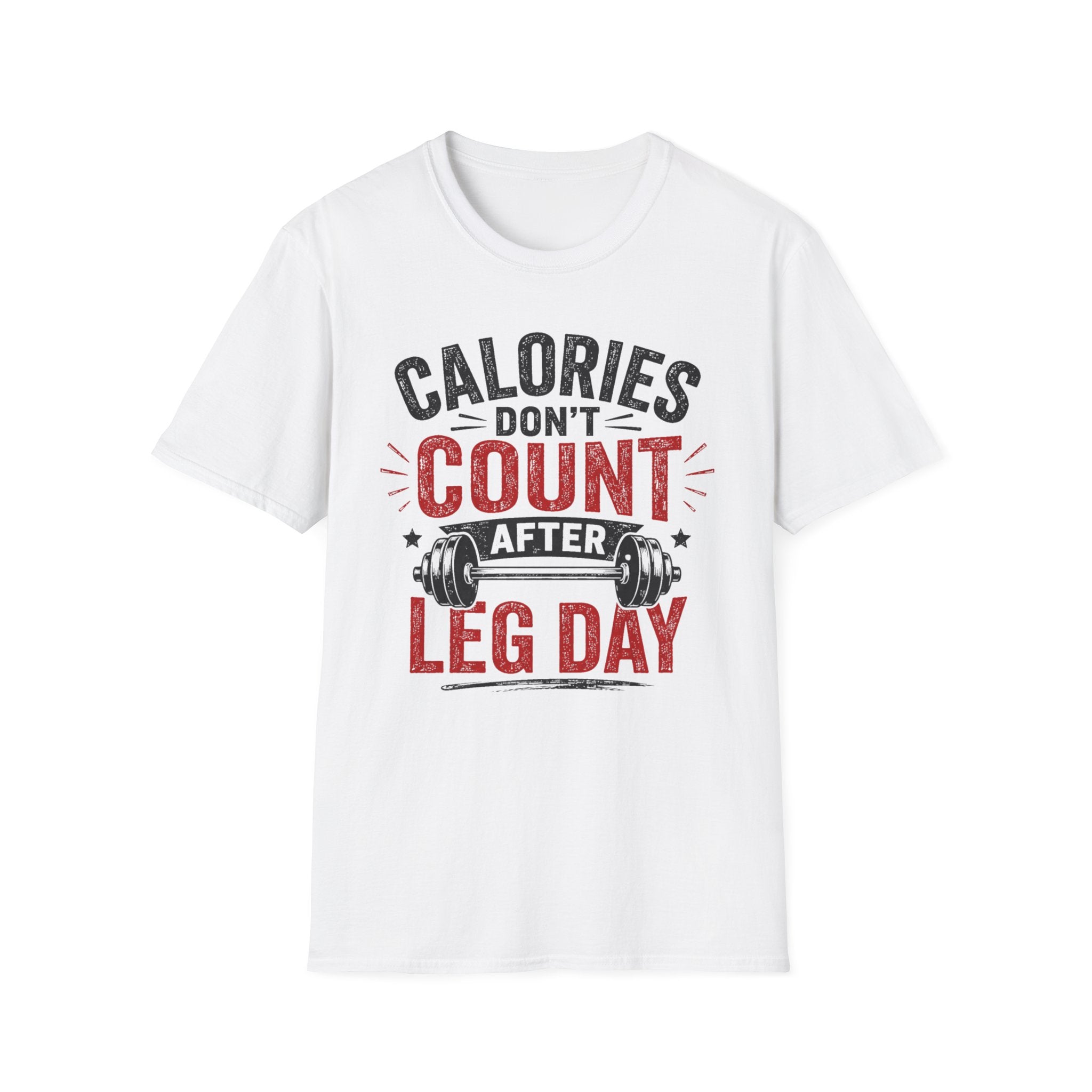 Leg Day Calories T-Shirt