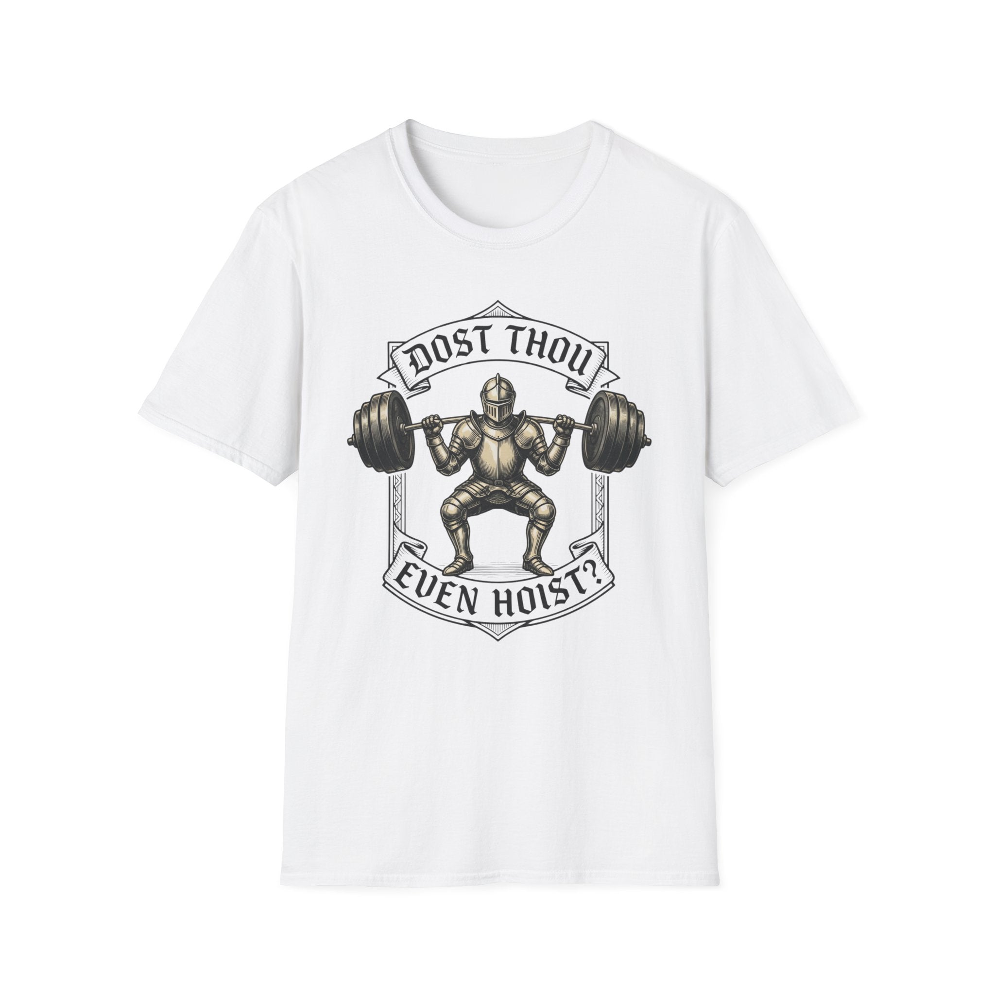 Dost Thou Even Hoist T-Shirt