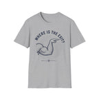 Where's the Exit T-Shirt