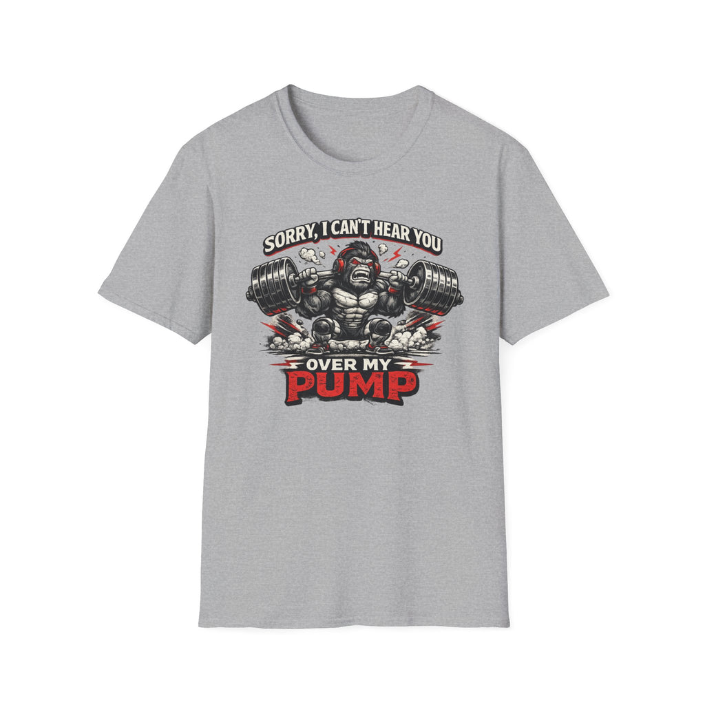 Can't Hear You T-Shirt