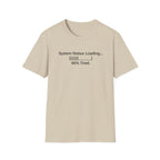 System Status Loading T-Shirt