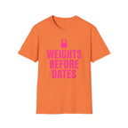 Weights Before Dates T-Shirt