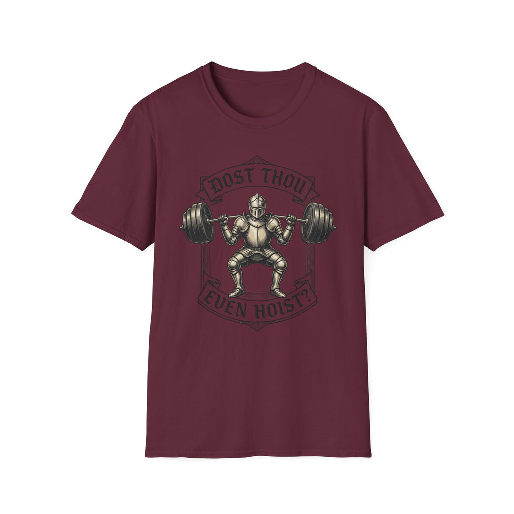 Dost Thou Even Hoist T-Shirt