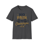 No Pain No Champagne T-Shirt