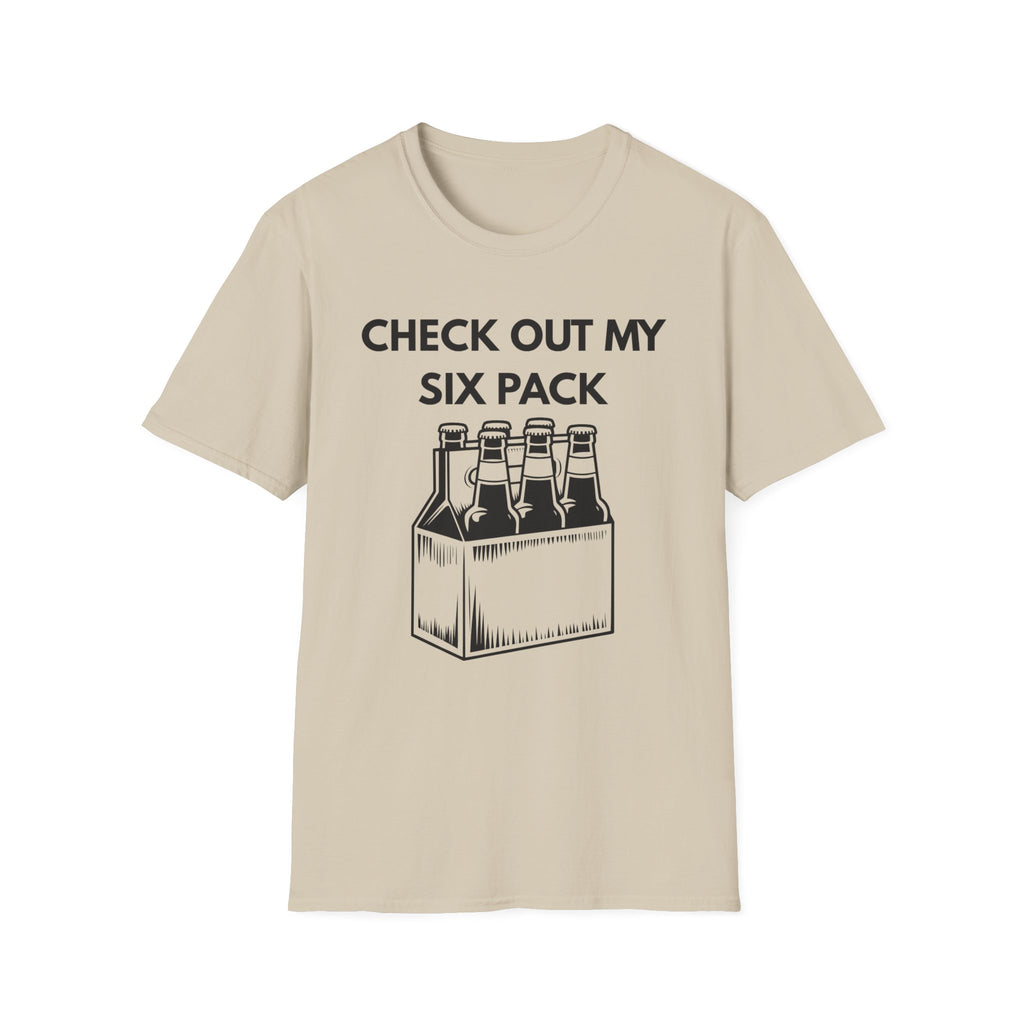 Check my Six Pack T-Shirt