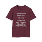 Current Gym Progress T-Shirt