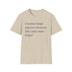 Creatine Helps Memory T-Shirt