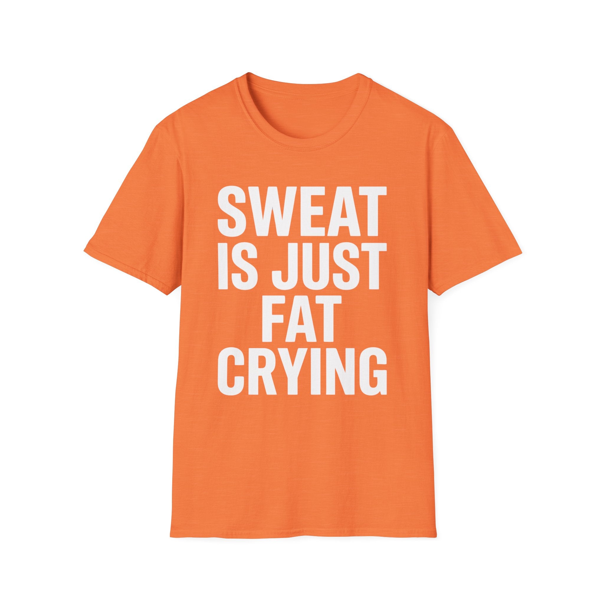Sweat is Fat Crying T-Shirt