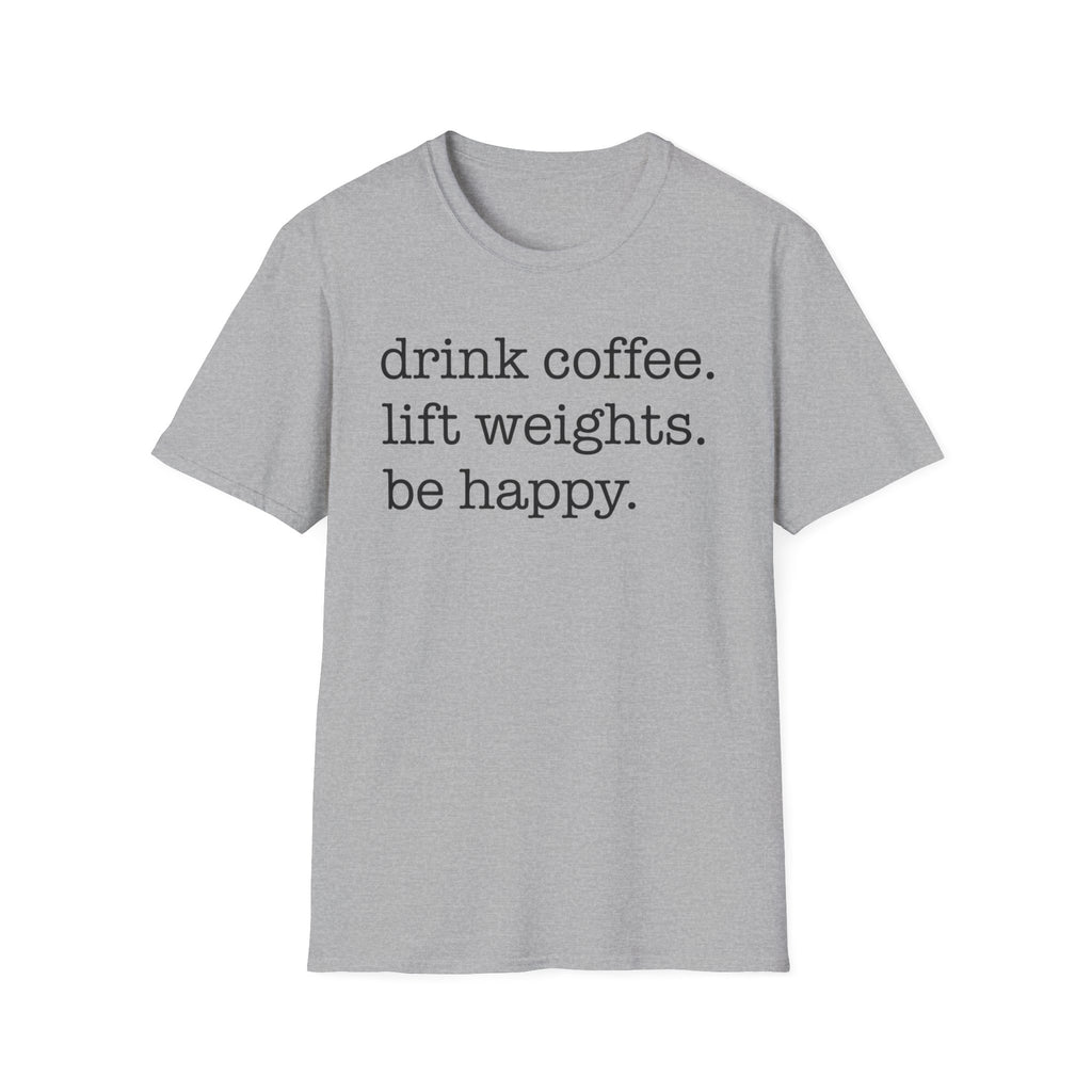 Coffee + Weights = Happy T-Shirt
